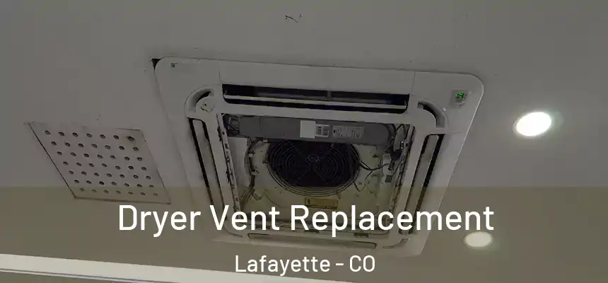 Dryer Vent Replacement Lafayette - CO