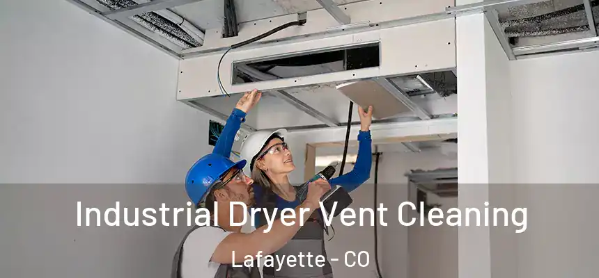  Industrial Dryer Vent Cleaning Lafayette - CO