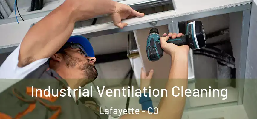  Industrial Ventilation Cleaning Lafayette - CO